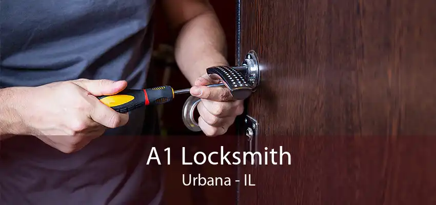 A1 Locksmith Urbana - IL