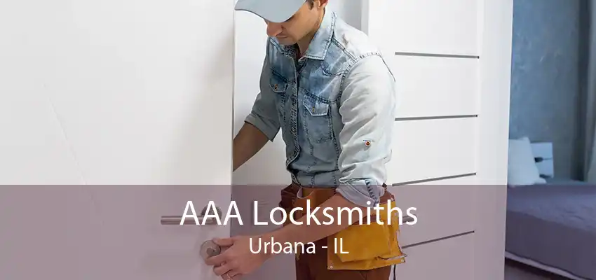 AAA Locksmiths Urbana - IL