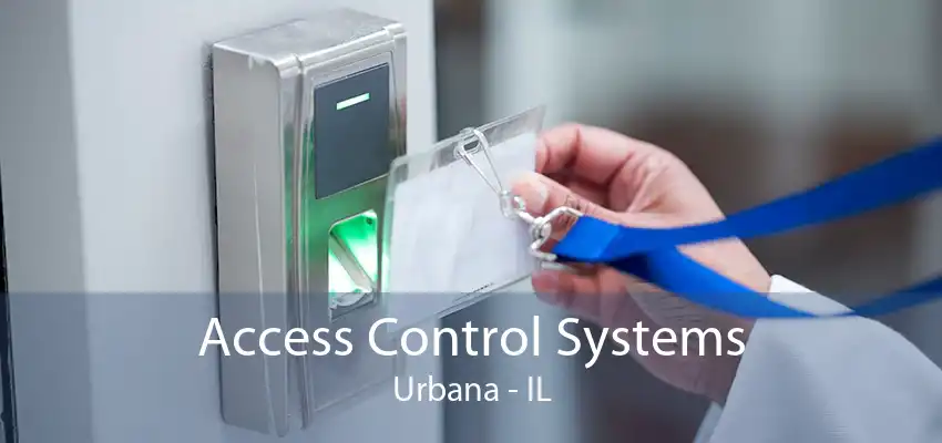 Access Control Systems Urbana - IL