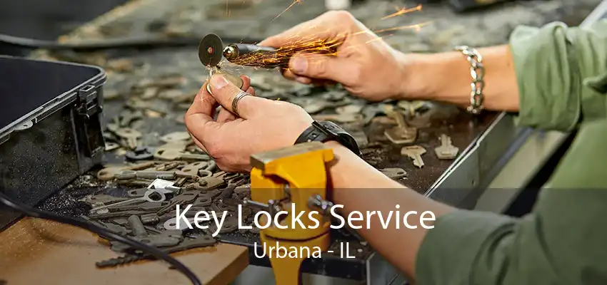 Key Locks Service Urbana - IL