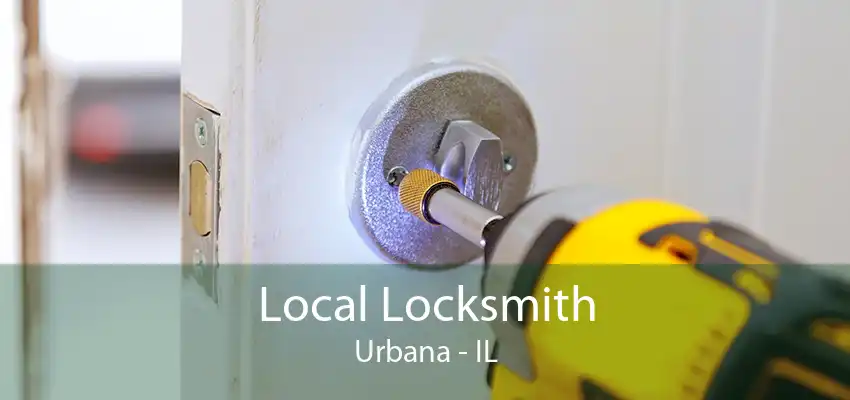 Local Locksmith Urbana - IL