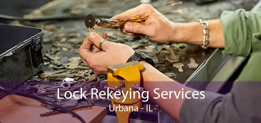 Lock Rekeying Services Urbana - IL