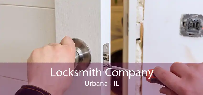 Locksmith Company Urbana - IL