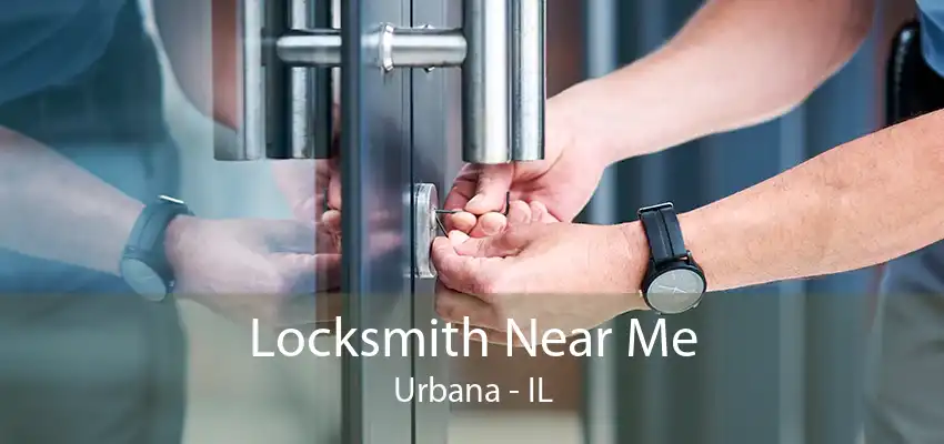 Locksmith Near Me Urbana - IL