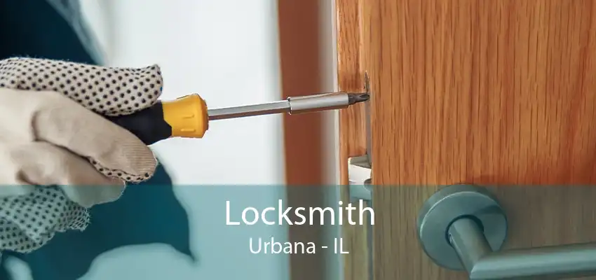 Locksmith Urbana - IL