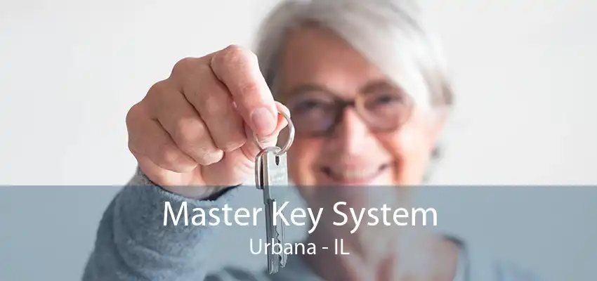 Master Key System Urbana - IL