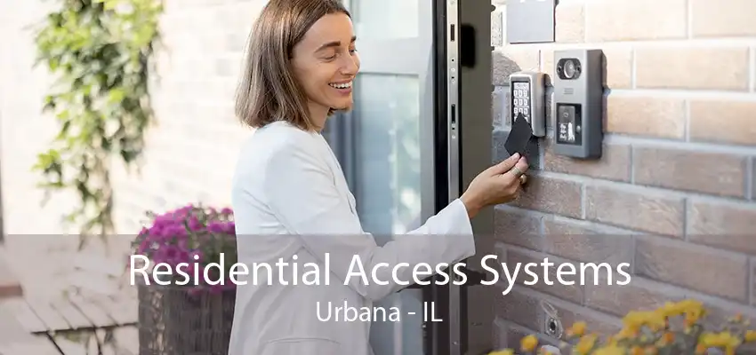 Residential Access Systems Urbana - IL