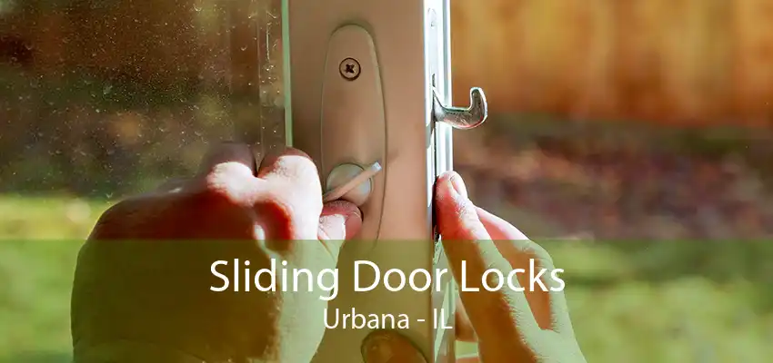 Sliding Door Locks Urbana - IL